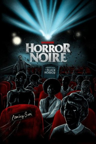 Stage 3 Productions - Horror Noire A History of Black Horror (2019)