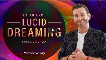 Mindvalley - Experience Lucid Dreaming by Charlie Morley
