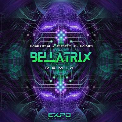 Makida   Body & Mind (Bellatrix Remix) (Single) (2021)