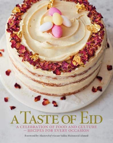 A Taste of Eid: A Celebration of Food and Culture   Recipes for Every Occasion