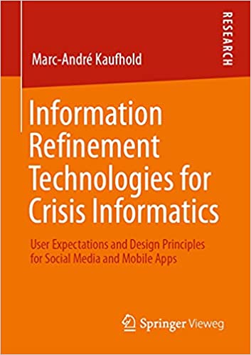 Information Refinement Technologies for Crisis Informatics: User Expectations and Design Principles for Social Media