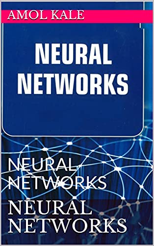 Neural Networks: Neural Networks 2021