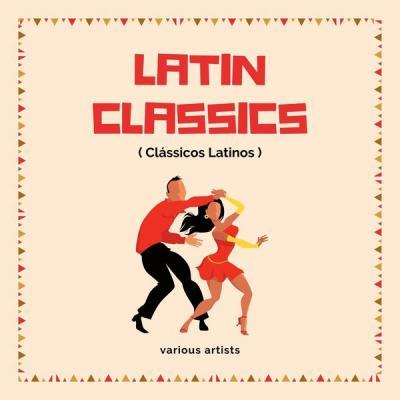 Various Artists   Latin Classics (Clássicos Latinos) (2021)