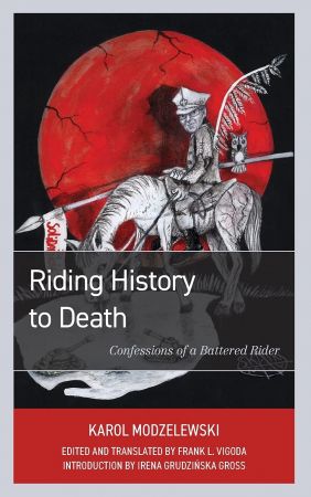 Riding History to Death: Confessions of a Battered Rider