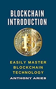 Blockchain Introduction: Easily Master Blockchain Technology