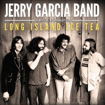 Jerry Garcia Band   Long Island Ice Tea (2021)