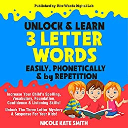Unlock & Learn 3 Letter Words Easily, Phonetically & By Repetition