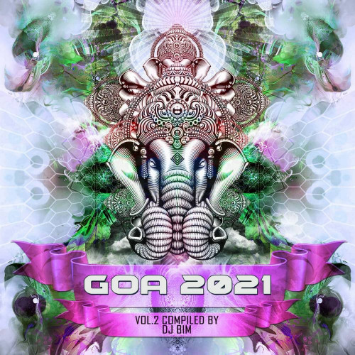 Goa 2021 Vol 2 (Compiled by DJ Bim) (2021)
