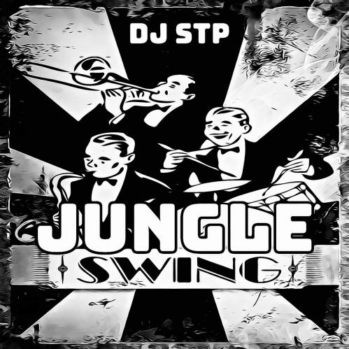 DJ STP - JUNGLE SWING LP
