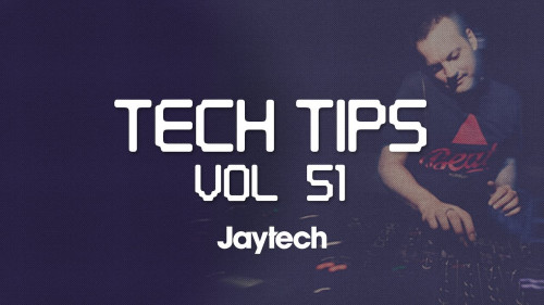 Sonic Academy Tech Tips Volume 51 with Jaytech