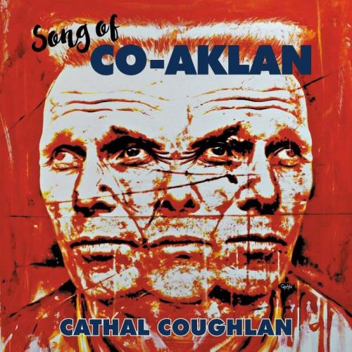 Cathal Coughlan - Song of Co-Aklan (2021)