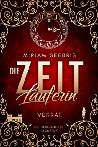 Cover: Miriam Seebris - Die Zeitläuferin - Verrat
