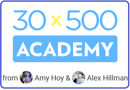 30x500 Academy by Amy Hoy & Alex Hillman