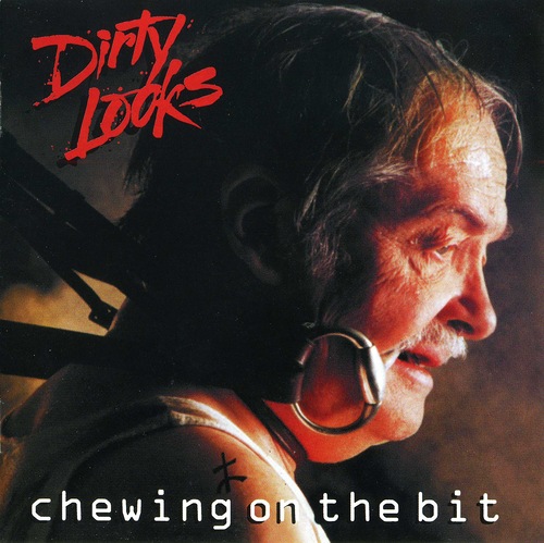Dirty Looks - Chewing On The Bit 1994