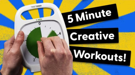 5 Minute Creative Workouts: Get Your Creativity in Shape
