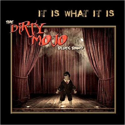 The Dirty Mojo Blues Band - It Is What It Is( 2021)