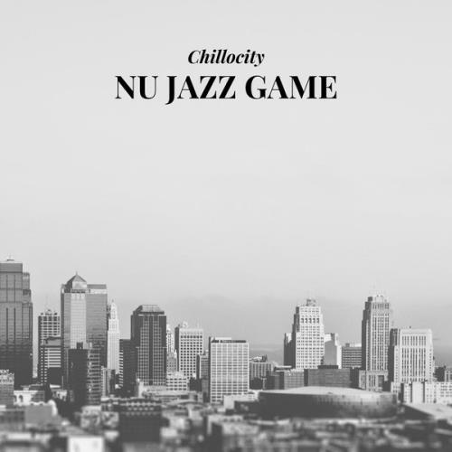 Chillocity - Nu Jazz Game (2021)