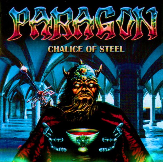 Paragon - Chalice Of Steel 1999