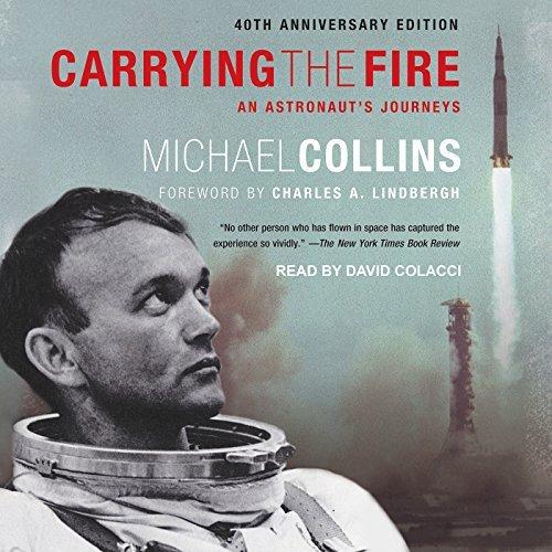 Carrying the Fire An Astronaut's Journeys by Michael Collins