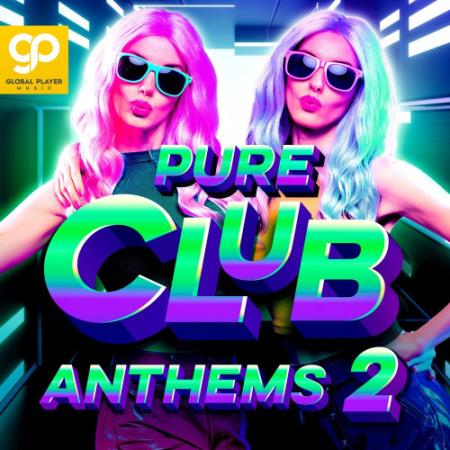Pure Club Anthems Vol 2 (2021)