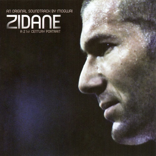 Mogwai - Zidane: A 21st Century Portrait OST (2006) lossless