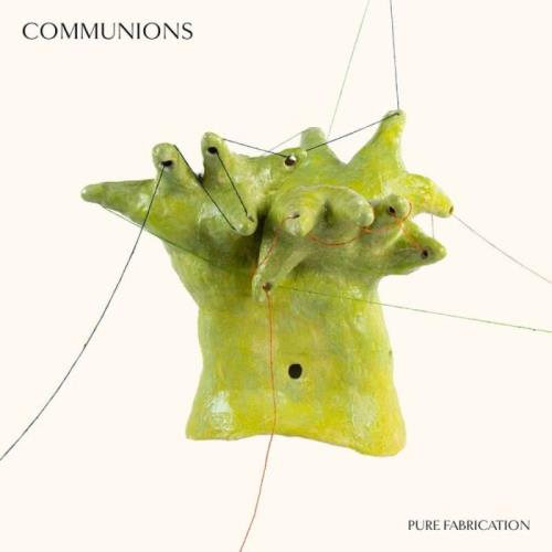 Communions - Pure Fabrication (2021)