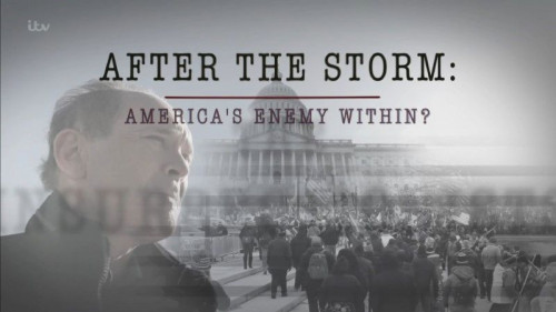 ITV - After the Storm America's Enemy Within (2021)