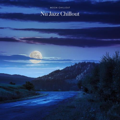 Moon Chillout - Nu Jazz Chillout (2021)