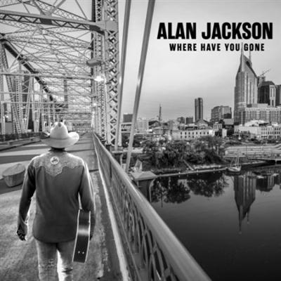 Alan Jackson   Where Have You Gone (2021)