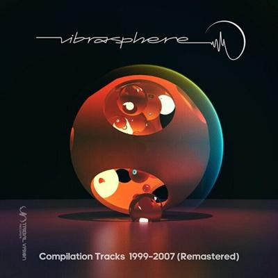 Vibrasphere   Compilation Tracks 1999-2007 (2021 Remastered) (2021)