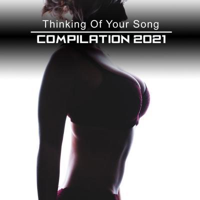 Various Artists   Thinking Of Your Song Compilation 2021 (2021)