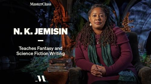 MasterClass.com - NK Jemisin Teaches Fantasy and Science Fiction Writing