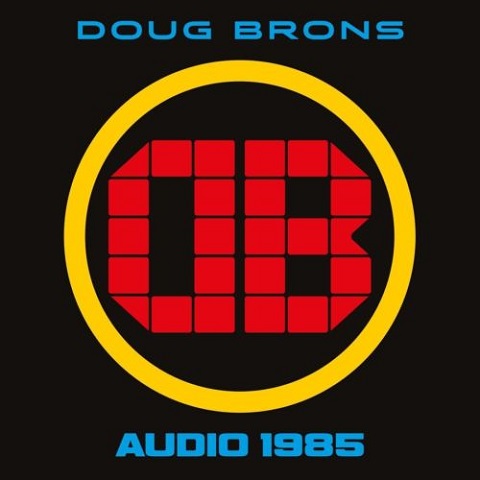 Doug Brons - Audio 1985 (2021) 