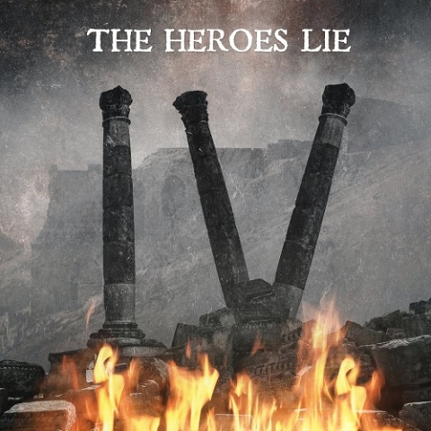 The Heroes Lie - IV (2021)