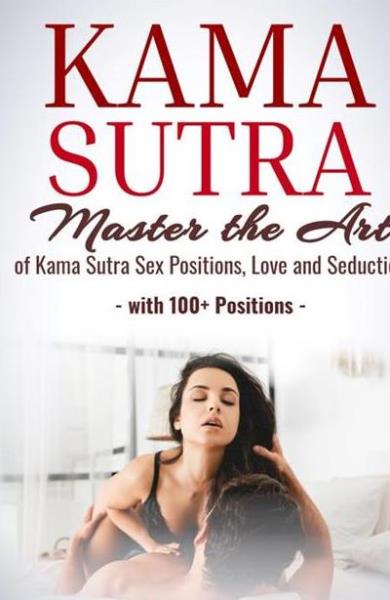 Nicole Bliss - Kama Sutra: Master the Art of Kama Sutra Sex Positions