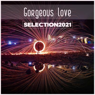 Various Artists   Gorgeous Love Selection 2021 (2021)