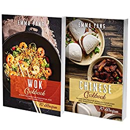 Wok And Chinese Cookbook: 2 books in 1: 140 Easy Recipes For Traditional Asian Food