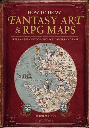 How to Draw Fantasy Art and RPG Maps: Step by Step Cartography for Gamers and Fans (True EPUB)