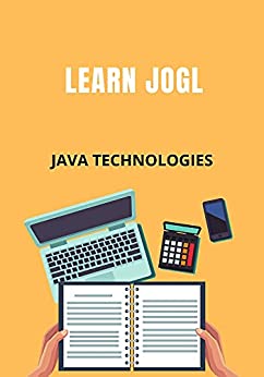 Learn JOGL: Designed for all enthusiastic students and professionals in the domain of web development