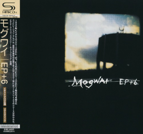Mogwai - EP+6 (Japan Edition) (2008) lossless