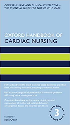 Oxford Handbook of Cardiac Nursing (Oxford Handbooks in Nursing), 3rd Edition