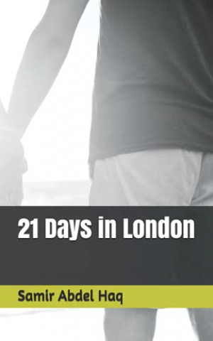 Cover: Abdel Haq, Samir - 21 Days in London