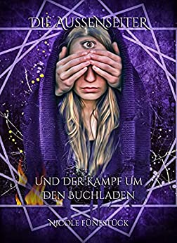 Cover: Fuenfstueck, Nicole - Die Aussenseiter 02 - Die Aussenseiter und der Kampf um den Buchladen