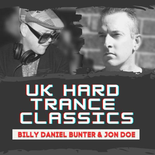 Billy Daniel Bunter & Jon Doe - UK Hard Trance Classics (2021)
