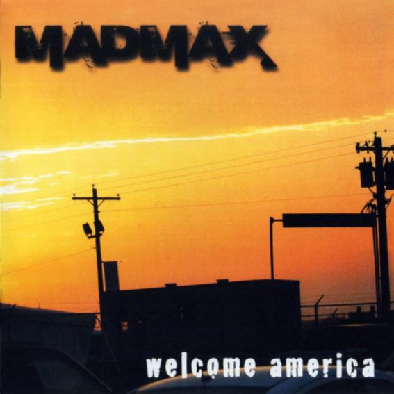 Mad Max - Welcome America 2010 (Lossless+Mp3)
