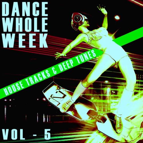 Dance Whole Week Vol 5 (2021)