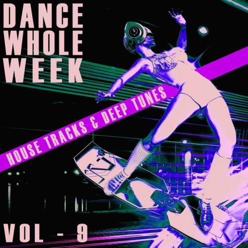 Dance Whole Week Vol 9 (2021)