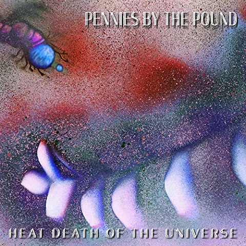 Pennies by the Pound - Heat Death Of The Universe (2021) (Lossless+Mp3) 