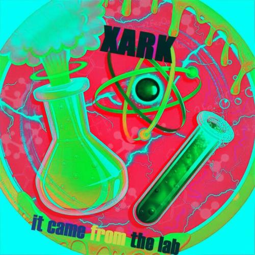 Xark - It Came From The Lab (New Master) (2021)