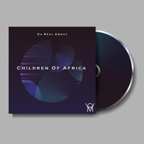 Da Real Emkay - Children Of Africa (2021)